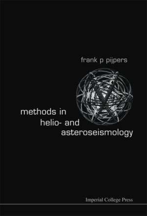 Methods in Helio- And Asteroseismology de Frank P. Pijpers