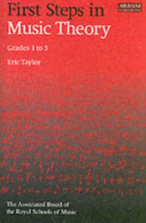 First Steps in Music Theory: Grades 1-5 de Eric Taylor