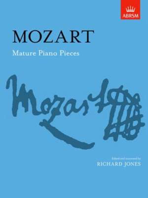 Mature Piano Pieces de Wolfgang Amadeus Mozart