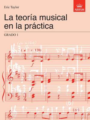 La teoría musical en la práctica Grado 1: Spanish edition de Eric Taylor