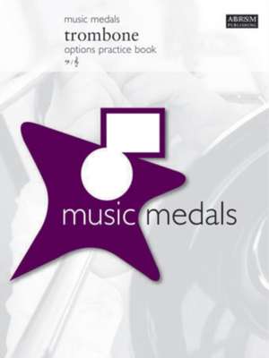 Music Medals Trombone Options Practice Book de ABRSM