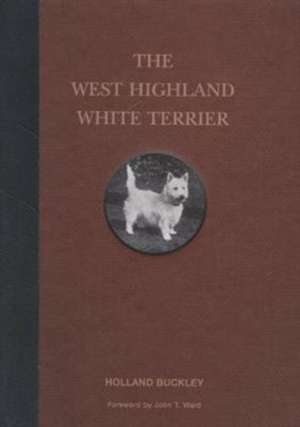 The West Highland White Terrier de Holland Buckley