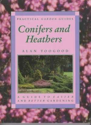 Conifers and Heathers de Alan R. Toogood