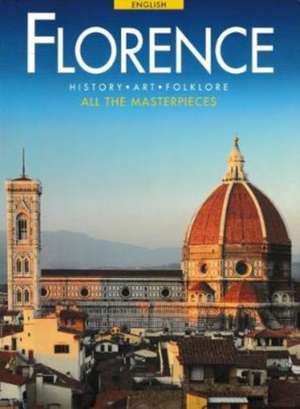 Florence: History, Art and Folklore de R Nesti