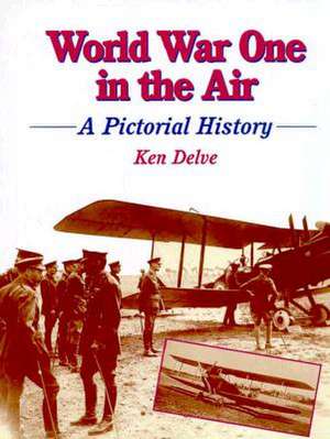 World War One in the Air de Ken Delve