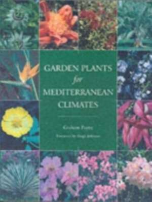 Garden Plants for Mediterranean Climates de Graham Payne