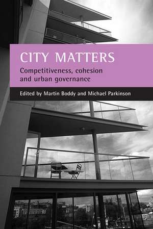 City Matters: Competitiveness, Cohesion and Urban Governance de Martin Boddy