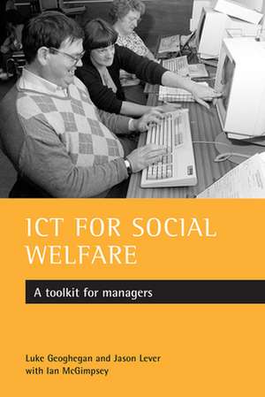 ICT for social welfare – A toolkit for managers de Luke Geoghegan