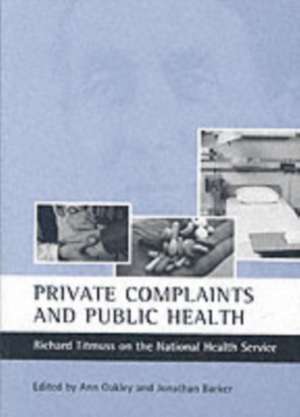 Private complaints and public health – Richard Tit muss on the National Health Service de Ann Oakley