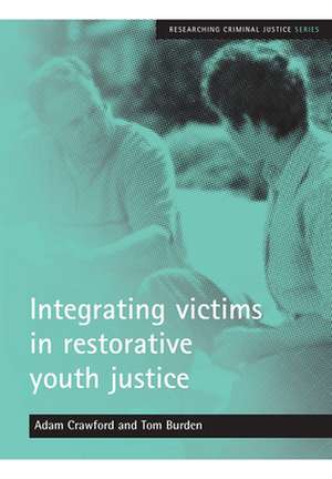 Integrating victims in restorative youth justice de Adam Crawford