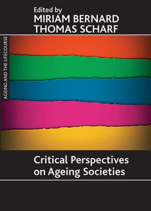 Critical perspectives on ageing societies de Miriam Bernard