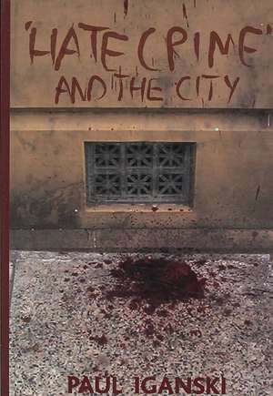 ′Hate crime′ and the city de Paul Iganski