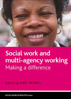 Social work and multi–agency working – Making a di fference de Kate Morris