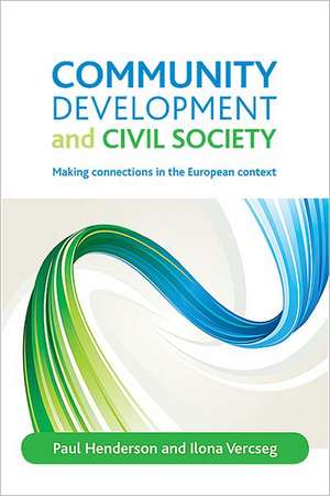 Community development and civil society – Making c onnections in the European context de Paul Henderson