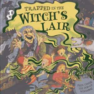 Trapped in the Witch's Lair de Dereen Taylor