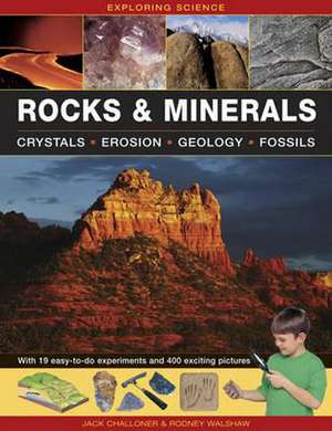 Exploring Science: Rocks & Minerals de Challoner Jack & Walshore Rodney