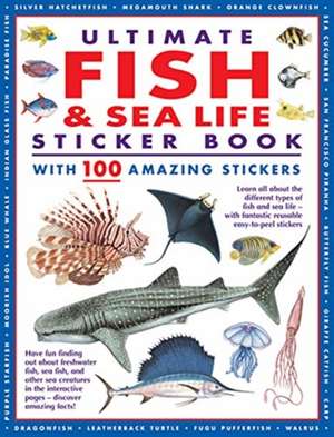 Ultimate Fish & Sea Life Sticker Book de Armadillo Books