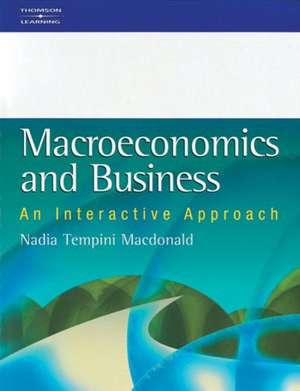 Macroeconomics and Business: An Interactive Approach de Nadia Tempini MacDonald