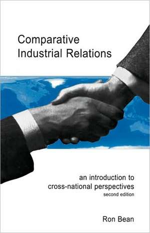 Comparative Industrial Relations de Ron Bean