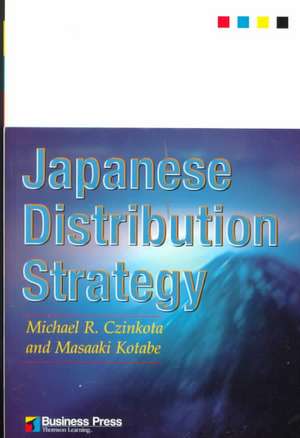 Japanese Distribution Strategy de Michael R. Czinkota