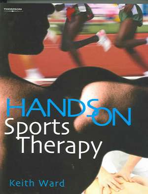 Hands on Sports Therapy de Keith Ward