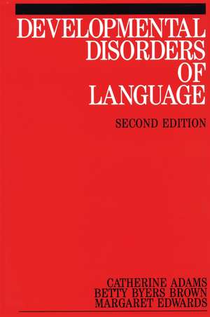 Developmental Disorders of Language 2e de C Adams