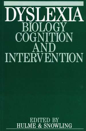 Dyslexia – Biology Cognition and Intervention de C Hulme