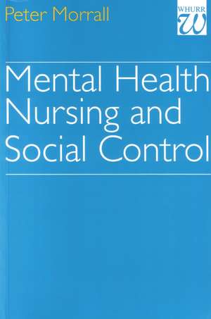 Mental Health Nursing and Social Control de Author