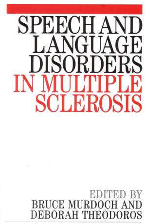 Speech and Language Disorders in Multiple Sclerosis de B Murdoch