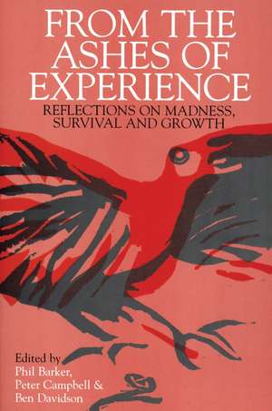 From the Ashes of Experience – Reflections of Madness, Survival and Growth de P. Barker