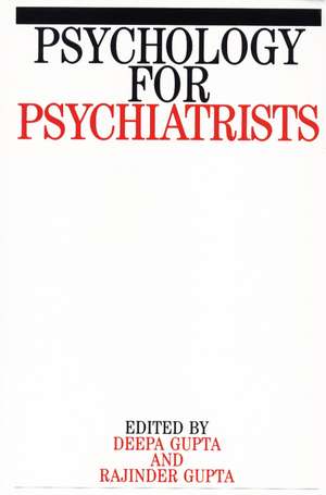 Psychology for Psychiatrists de R Gupta