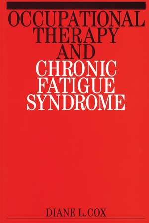 Occupational Therapy and Chronic Fatigue Syndrome de D Cox