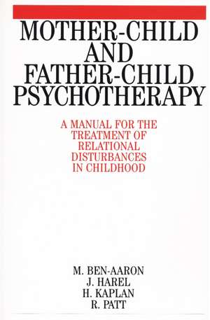 Mother–Child and Father–Child Psychotherapy de M Ben–Aaron