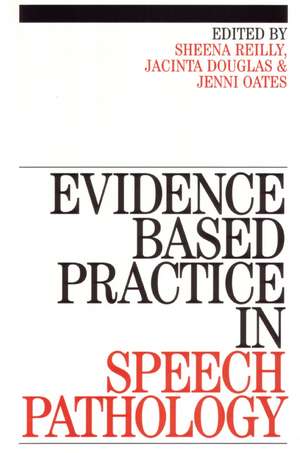 Evidence-Based Practice in Speech de Reilly
