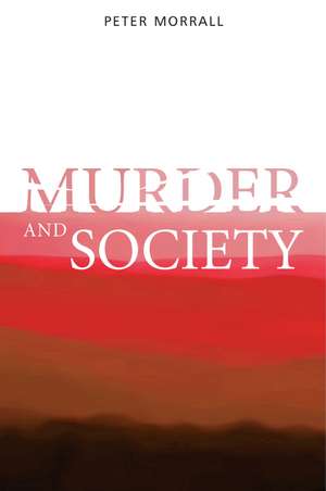 Murder and Society de P Morrall