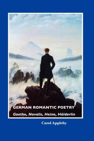 German Romantic Poetry de Carol Appleby