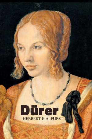 DURER de Herbert E. A. Furst