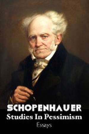 STUDIES IN PESSIMISM de Arthur Schopenhauer