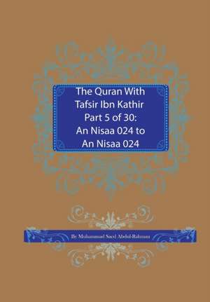 The Quran With Tafsir Ibn Kathir Part 5 of 30 de Muhammad Saed Abdul-Rahman