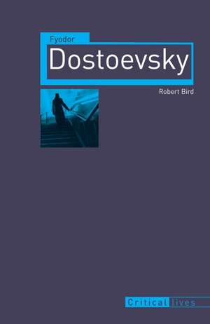 Fyodor Dostoevsky de Robert Bird