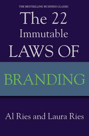 The 22 Immutable Laws Of Branding de Al Ries