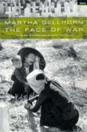 The Face Of War de Martha Gellhorn