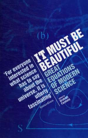 It Must Be Beautiful de Graham Farmelo