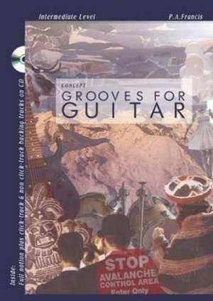 Francis, P: Grooves for Guitar de P.A. Francis