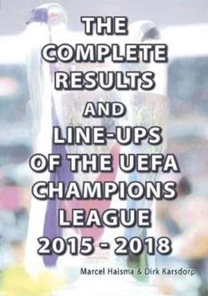 Haisma, M: The Complete Results & Line-ups of the UEFA Champ