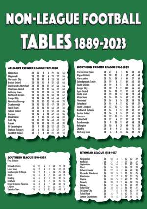 Non-League Football Tables 1889-2023 de Michael Robinson