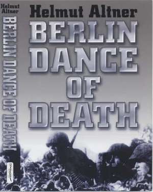 BERLIN DANCE OF DEATH de Helmut Altner