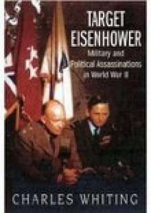 Whiting, C: Target Eisenhower de Charles Whiting