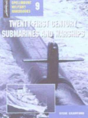 Crawford, S: Twenty-First Century Submarines and Warships