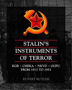 Butler, R: Stalin's Instruments of Terror de Rupert Butler